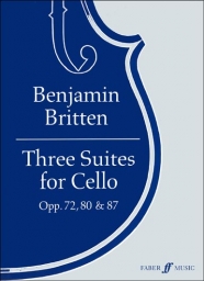 Three Suites for Cello Opp.72, 80 and 87