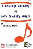 A Concise History of 20th Century Music