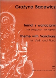 Bacewicz - Theme & Variations for Violin and Piano (PWM)