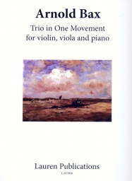 Bax - Trio in One Movement for Violin, Viola and Piano