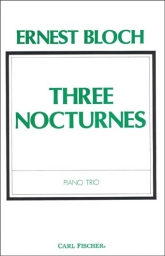 Bloch - Three Nocturnes for Piano Trio (FISCH)