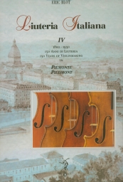 Liuteria Italiana Vol. IV 1800-1950 Piedmont