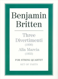 Britten - Three Divertimenti / Alla Marcia for String Quartet