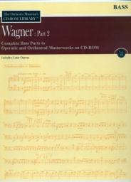 Wagner - Part 2 Complete Bass Orchestral Parts on CD Vol. XII