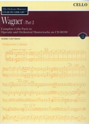 Wagner - Part 2 Complete Cello Orchestral Parts on CD Vol XII