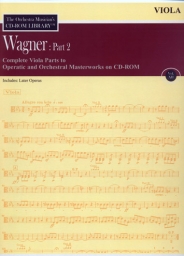 Wagner - Part 2 Complete Viola Orchestral Parts on CD Vol. XII