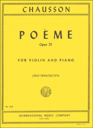 Chausson - Poème Op. 25 for Violin and Piano (INT)