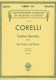 Corelli - 12 Sonatas Op. 5 for Violin and Piano Vol. 2 (SCHIR) Corelli - 12 Sonatas Op. 5 for Violin and Piano Vol. 2 (SCHIR)