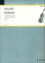 Faure - Sicilienne Op. 78 for Cello and Piano (SCHOTT)