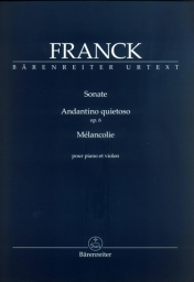 Franck - Sonata, Andantino quietoso Op. 6 and Mélancolie (BAR)