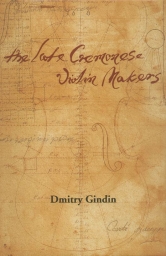 The Late Cremonese Violin Makers