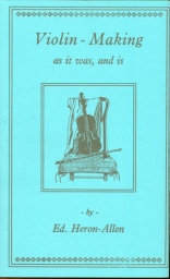 Violin-Making as it was, and is