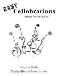 Easy Cellobrations: Classics for Four Cellos