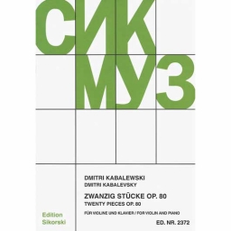Kabalevsky - Twenty Pieces Op. 80 for Violin and Piano (SIK) Kabalevsky - Twenty Pieces Op. 80 for Violin and Piano (SIK)