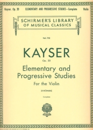 Kayser - 36 Studies Op. 20 for Violin (SCHIR)
