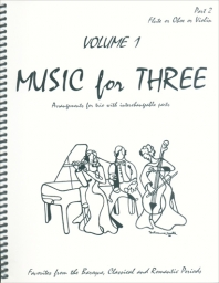 Music for Three Vol 1 Part 2 - Vln, Flute or Oboe Music for Three Vol 1 Part 2 - Vln, Flute or Oboe
