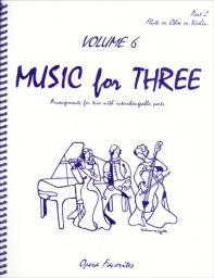 Music for Three Vol. 6 Part 2 - Flute/Oboe/Violin Music for Three Vol. 6 Part 2 - Flute/Oboe/Violin