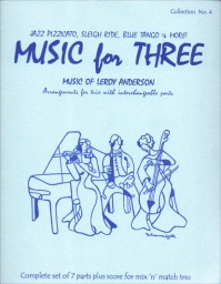 Music for Three Collection No. 4 - Music of Leroy Anderson Music for Three Collection No. 4 - Music of Leroy Anderson