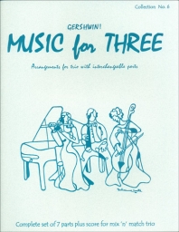 Music for Three Collection No. 6 - Gershwin! Music for Three Collection No. 6 - Gershwin!