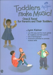 Toddlers Make Music! Ones & Twos! Toddlers Make Music! Ones & Twos!
