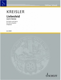 Kreisler - Liebesleid for Violin and Guitar (SCHOTT) Kreisler - Liebesleid for Violin and Guitar (SCHOTT)