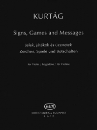 Kurtag - Signs, Games and Messages For Violin