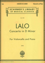 Lalo - Cello Concerto in D minor (SCHIR)