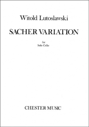 Lutoslawski - Sacher Variation (CHESTER)