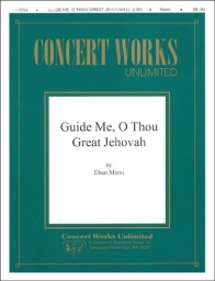 Guide Me, O Thou Great Jenovah Guide Me, O Thou Great Jenovah