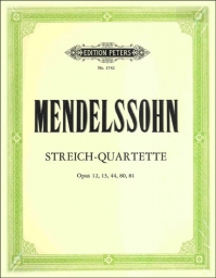 Mendelssohn - String Quartets Op. 12, 13, 44, 80, 81 (PET) Mendelssohn - String Quartets Op. 12, 13, 44, 80, 81 (PET)