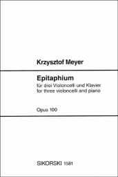 Epitaphium for Three Violoncelli and Piano, Op.100 Epitaphium for Three Violoncelli and Piano, Op.100