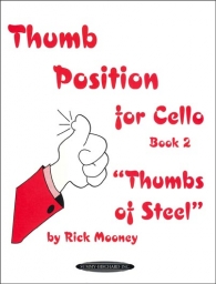 Mooney - Thumb Position For Cello - Book 2 "Thumbs of Steel" Mooney - Thumb Position For Cello - Book 2 "Thumbs of Steel"