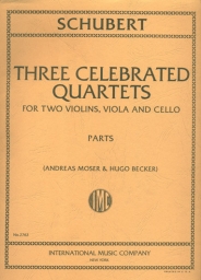Schubert - Three Celebrated Quartets