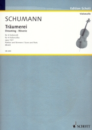 Schumann - Träumerei, Op. 15 for Cello Quartet (SCHOTT) Schumann - Träumerei, Op. 15 for Cello Quartet (SCHOTT)