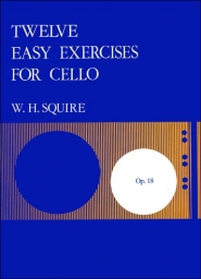 Squire - Twelve Easy Exercises for Cello, Op. 18 (S&B)