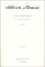 Vier Intermezzi für Streichquartett 2000 Partitur