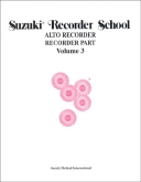 Suzuki Recorder School - Alto Recorder - Volume 3 - Book