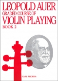 Leopold Auer Graded Course Of Violin Playing Book2