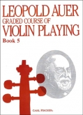 Leopold Auer Graded Course Of Violin Playing Book 5