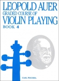 Leopold Auer Graded Course Of Violin Playing - Book 4