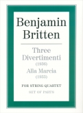 Britten - Three Divertimenti / Alla Marcia for String Quartet
