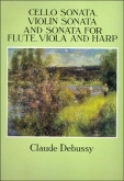 Cello Sonata, Violin Sonata and Sonata for Flute, Viola and Harp