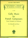 Cello Music by French Composers - From Couperin to Debussy