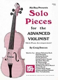 Solo Pieces for the Advanced Violinist  - Piano Accompaniment