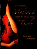 What Every Violinist Needs to Know About the Body