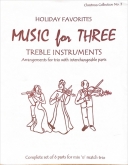 Music for Three Treble Instruments: Christmas Collection No. 3