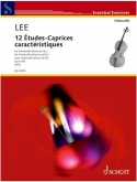 Lee - 12 Etudes-Caprices Caracteristiques for Cello (SCHOTT)
