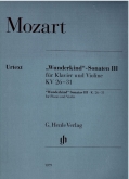 "Wunderkind" Sonaten III fur Klavier und Violine KV 26-31