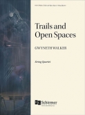 Walker - Trails and Open Spaces for String Quartet (ECS)