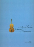 Mendelssohn, Schubert, and Schumann